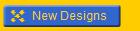 New Designs